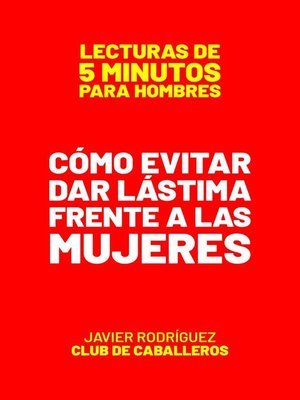 cover image of Cómo Evitar Dar Lástima Frente a Las Mujeres